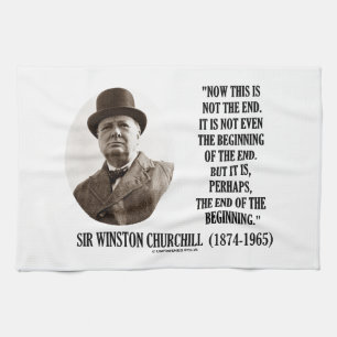Now This Not The End Beginning (Winston Churchill) Kitchen Towel