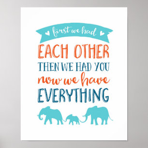 Now we have everything elephant poster print