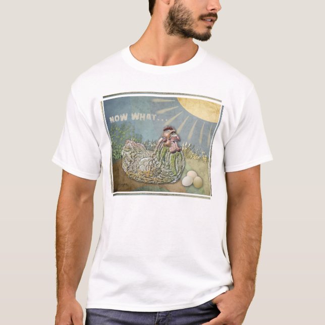 Now What... T-Shirt (Front)