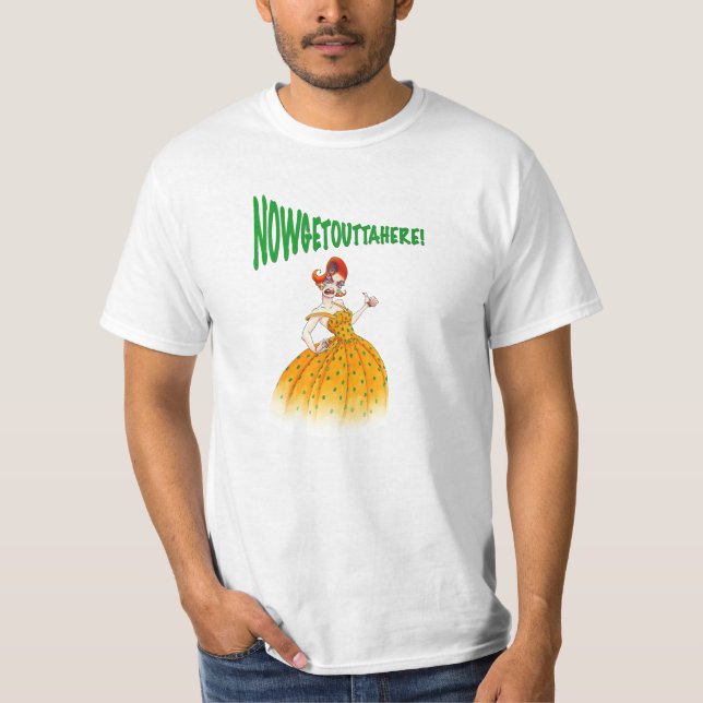 NowGetOuttaHere! T-Shirt #1 (Front)