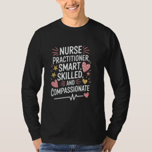 NP School Practitioner Design for Nurse Practition T-Shirt