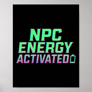 Npc Energy Activated Funny Aesthetic Gamer Rgb Pix Poster