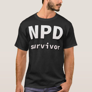 NPD narcissistic personality disorder survivor T-Shirt