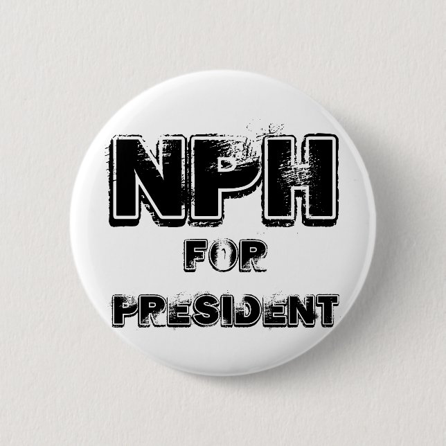 NPH for president 2 Inch Round Button (Front)