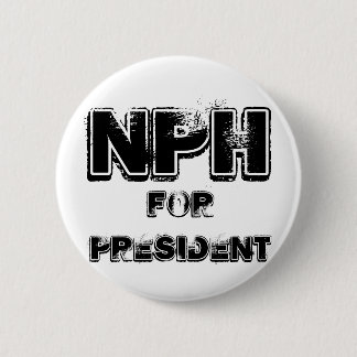 NPH for president 2 Inch Round Button