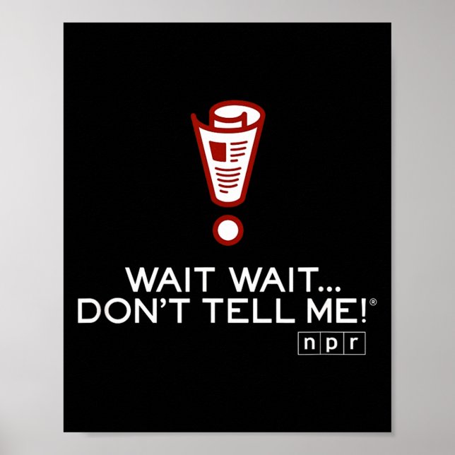 Npr Wait Wait Don’t Tell Me Logo Small  Poster (Front)