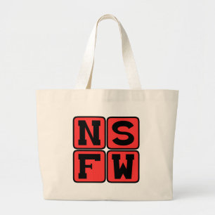 NSFW Internet Lingo Not Safe For Work Funny Phrase Large Tote Bag