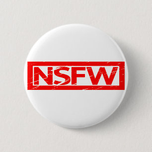 NSFW Stamp 2 Inch Round Button