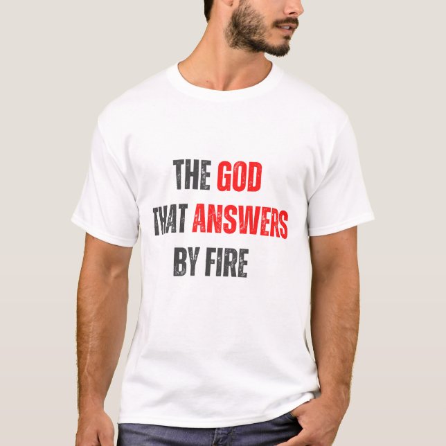 NSSPD - THE LORD THAT ANSWERS BY FIRE! T-Shirt (Front)