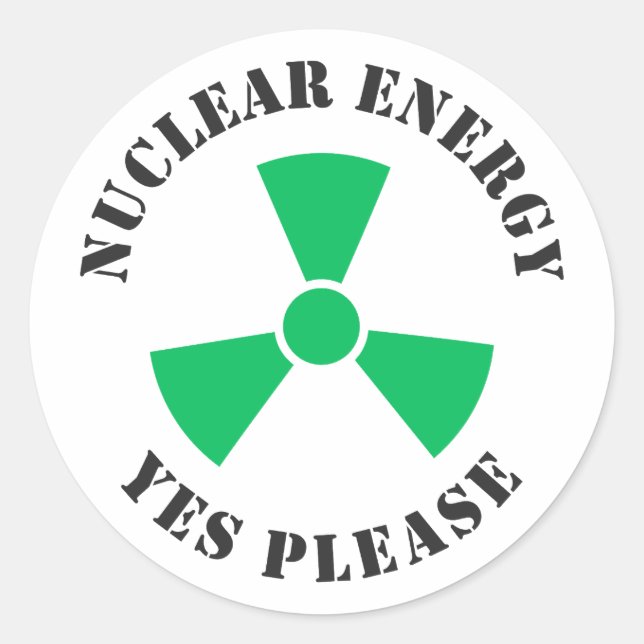 Nuclear Energy, Yes Please, Nuclear Power Classic Round Sticker (Front)
