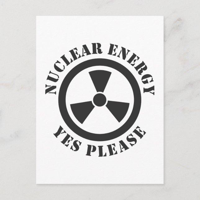 Nuclear Energy, Yes Please, Nuclear Power Invitati Postcard (Front)