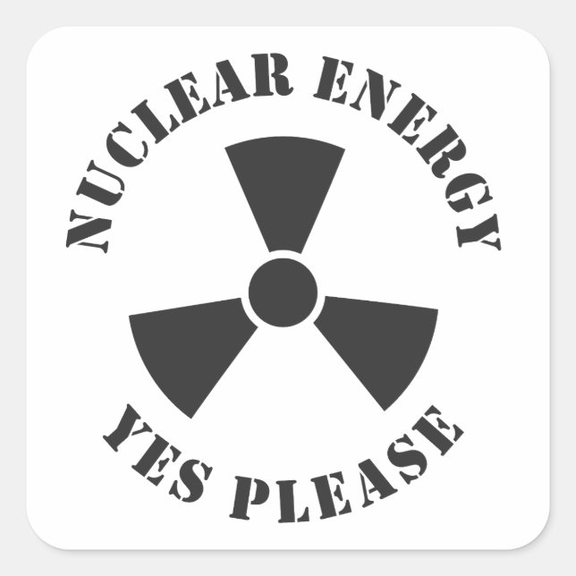 Nuclear Energy, Yes Please, Nuclear Power Invitati Square Sticker (Front)