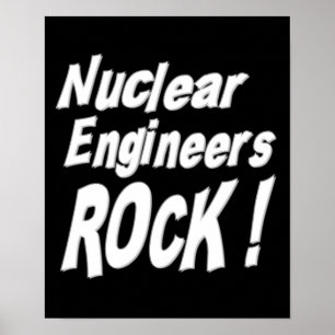 Nuclear Engineers Rock! Poster Print