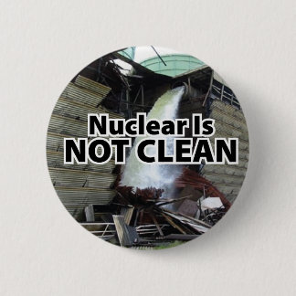 Nuclear is Not Clean - Vermont Yankee 2 Inch Round Button