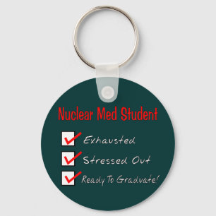 Nuclear Med Student "Ready To Graduate!" Keychain