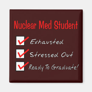 Nuclear Med Student "Ready To Graduate!" Magnet