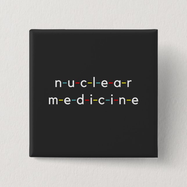 Nuclear Medicine Nucleology Funny Radiology 2 Inch Square Button (Front)