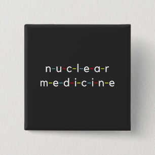 Nuclear Medicine Nucleology Funny Radiology 2 Inch Square Button