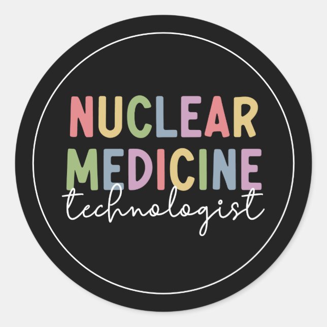 Nuclear Medicine Technologist CNMT Gifts Classic Round Sticker (Front)