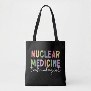 Nuclear Medicine Technologist CNMT Gifts Tote Bag