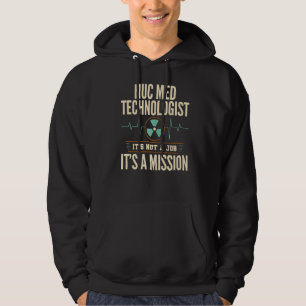 Nuclear Medicine Technologist Nuc Med Tech Medical Hoodie