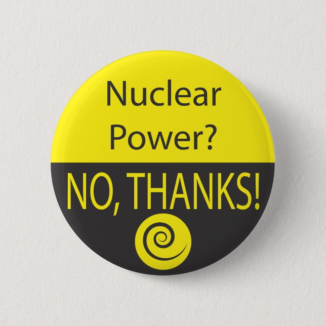 NUCLEAR POWER? NO, THANKS! 2 INCH ROUND BUTTON (Front)