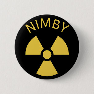 Nuclear power: Not In My Backyard NIMBY 2 Inch Round Button