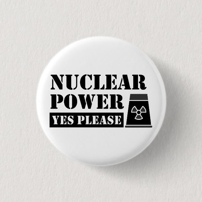 Nuclear Power Yes Please Statement 1 Inch Round Button (Front)