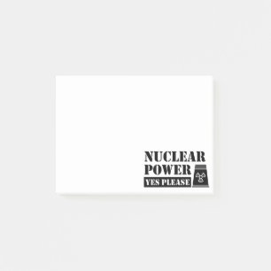 Nuclear Power Yes Please Statement Post-it Notes