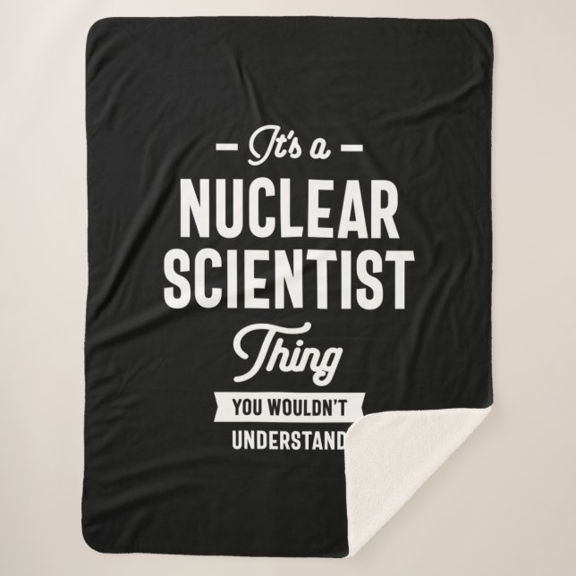 Nuclear Scientist Job Title Gift Sherpa Blanket (Front)