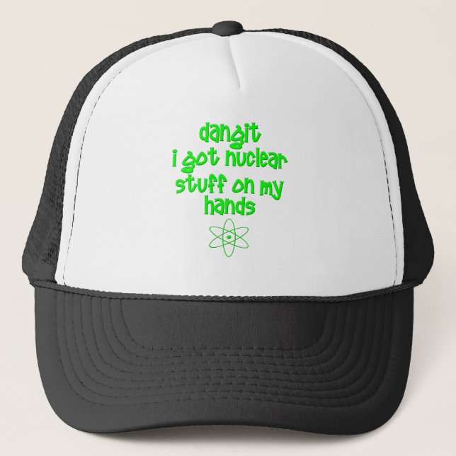 Nuclear Stuff On Hands Trucker Hat (Front)