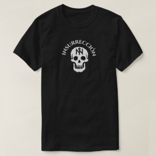 NÚCLEO NACIONAL INSURECTION T-Shirt