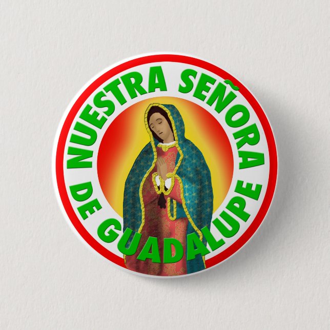 Nuestra Señora de Guadalupe 2 Inch Round Button (Front)