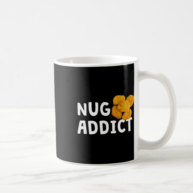 Nug Addict Funny Chicken Nuggets  Coffee Mug (Right)
