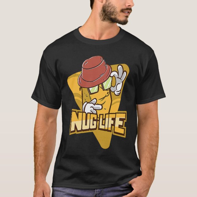 Nug Life  Chicken Nugget T-Shirt (Front)