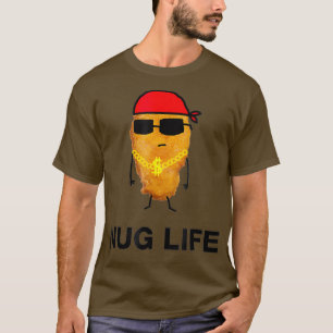 Nug Life   Funny Chicken Nuggets T-Shirt