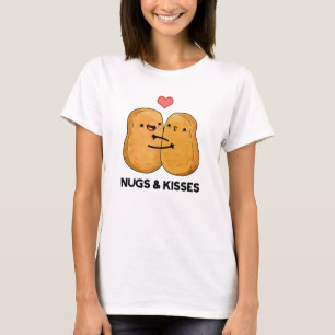 Nugs And Kisses Funny Chicken Nugget Pun T-Shirt