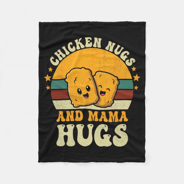 Nugs And Mama Hugs Toddler For Chicken Nugget Love Fleece Blanket (Front)
