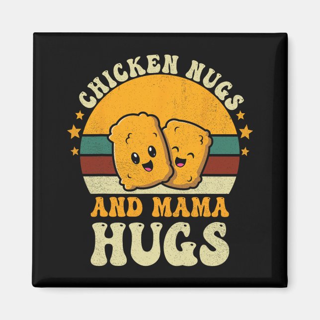 Nugs And Mama Hugs Toddler For Chicken Nugget Love Magnet (Front)