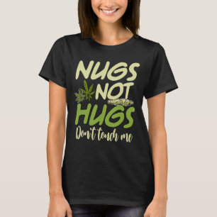 Nugs Not Hugs Don't Touch Me T-Shirt