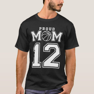 Number 12 Custom Proud Basketball Mom Personalized T-Shirt