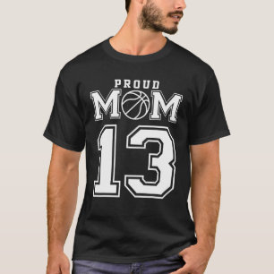Number 13 Custom Proud Basketball Mom Personalized T-Shirt