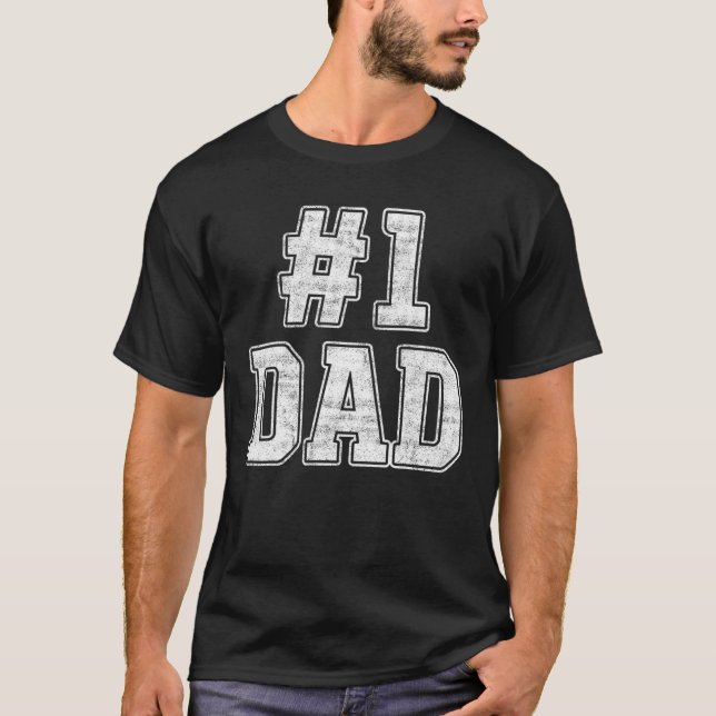 Number 1 Dad Number One Dad Fathers Day Outfit For T-Shirt (Front)