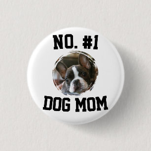 Number 1 dog Mom Mum Mother's Day Pet Lovers Inch Round Button