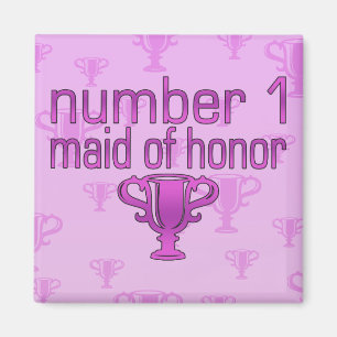 Number 1 Maid of Honour Magnet
