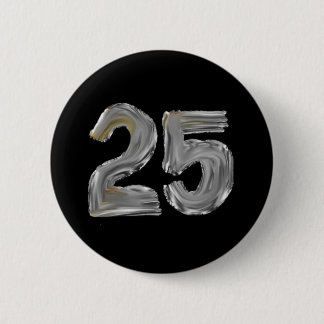 Number 25 Twenty Five Iridescent Silver Text Class 2 Inch Round Button