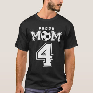 Number 4 Custom Proud Soccer Futbol Mom Personaliz T-Shirt