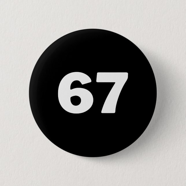 Number 67  2 inch round button (Front)