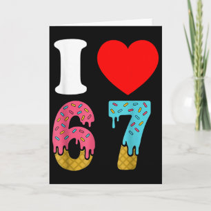 Number 67 I Love Six Seven Clic 6 7 67 Meme Couple Card