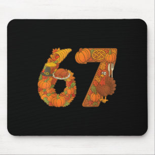 Number 67 Matching Six Seven 6 7 Meme 67 Thanksgiv Mouse Pad